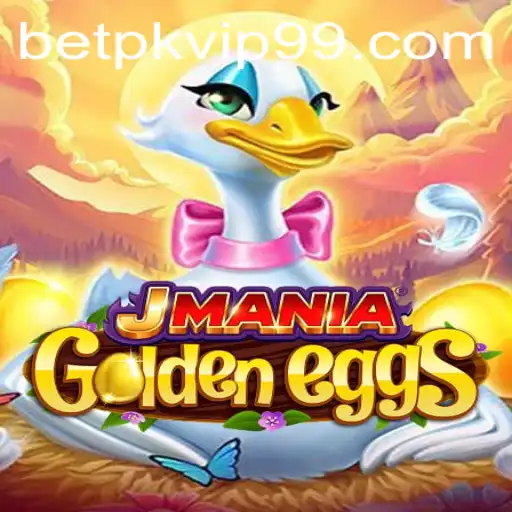 Exploring JManiaGoldenEggs: An Exciting Journey with Betpk VIP