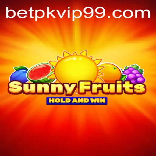 SunnyFruits: Dive into the Vibrant World of Betpk VIP