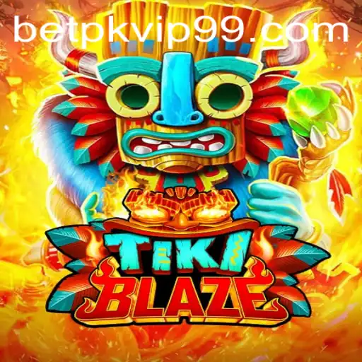 Exploring the Thrilling World of TikiBlaze and Betpk VIP