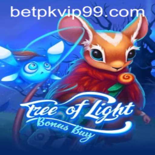 Discover the Magical Realm of TreeOfLightBonusBuy with Betpk VIP
