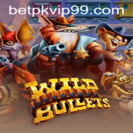 Enter the Exciting World of WildBullets with Betpk VIP